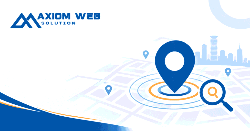 Axiom Web Solution providing local SEO services in Kenya, featuring a blue location pin, search icon, map grid, and Nairobi skyline.